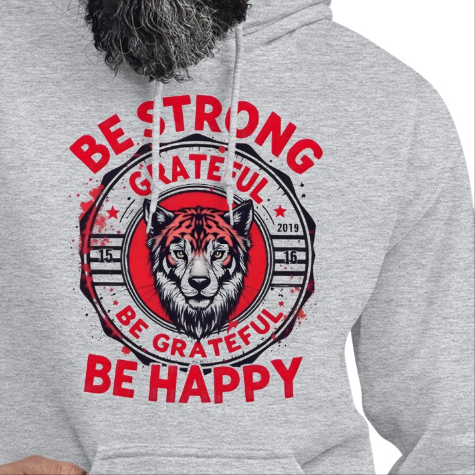 Unisex Be strong be grateful be happy Hoodie