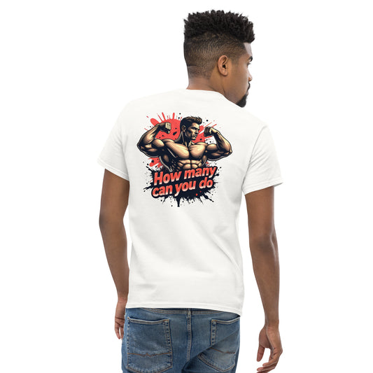 Unisex How many can you do muscle classic tee